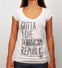 White women’s v-neck t-shirt with “Gotta Love Dominican Republic” text by Hot Penguin, Ltd.
