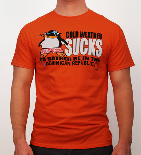 Hot Penguin, Ltd. Cold Weather Sucks t-shirt for men, Dominican Republic collection - Hot Penguin, Ltd.