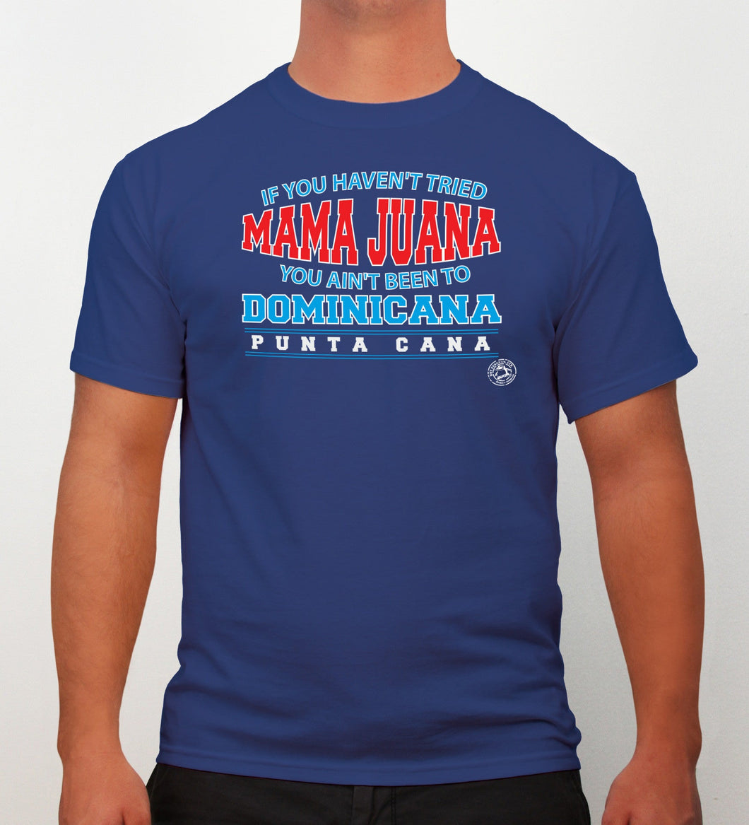 Hot Penguin, Ltd. If You Haven’t tried Mamajuana t-shirt for men, Punta Cana collection - Hot Penguin, Ltd.